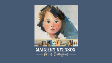 Margery Ryerson: Art Is Contagious